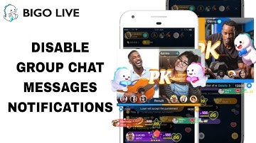 How To Disable Group Chat Messages Notifications On Bigo Live App | Step By Step
