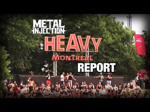 HEAVY MONTREAL 2014: The Metal Injection Report