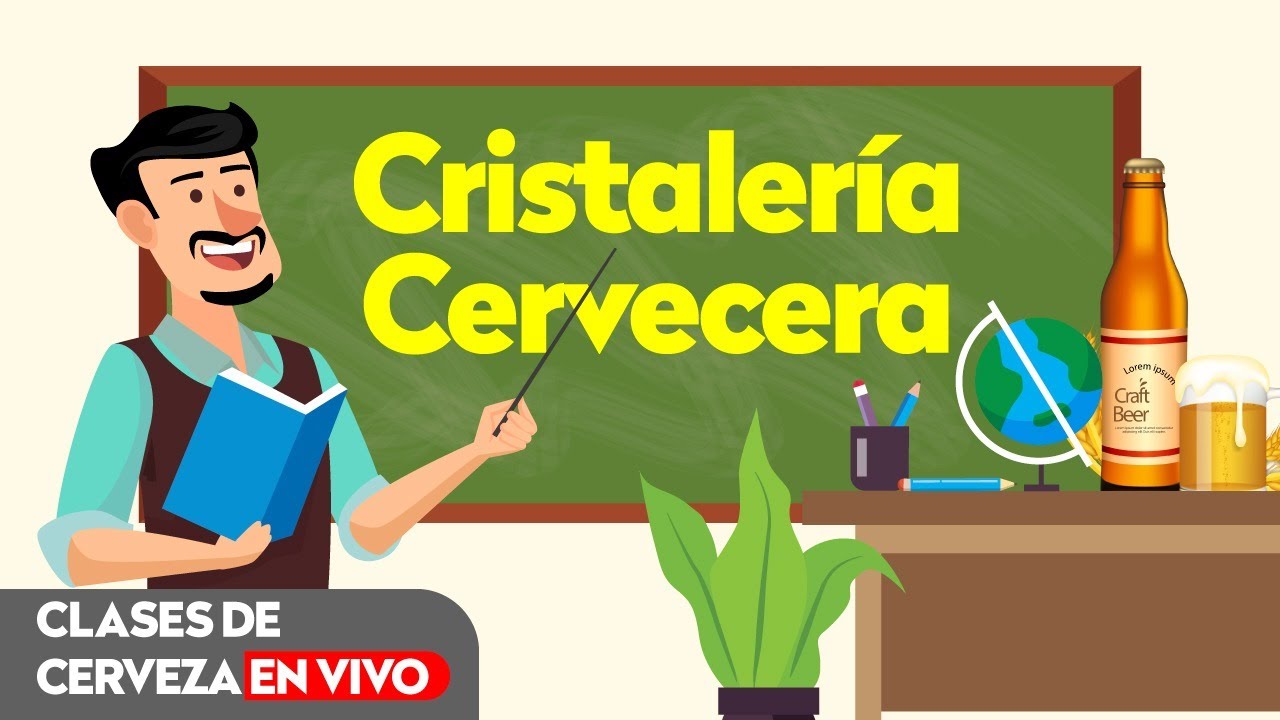 Clase 013 - Cristalería Cervecera