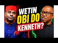 WHY KENNETH OKONKWO DEY SO ANGRY WITH OBI 