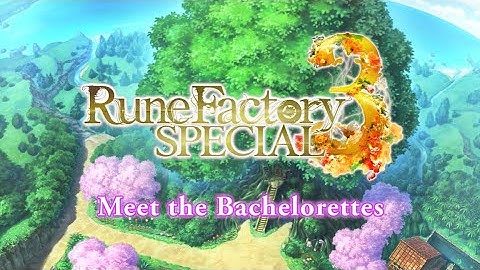 Rune Factory 3 Special - Bachelorettes Trailer