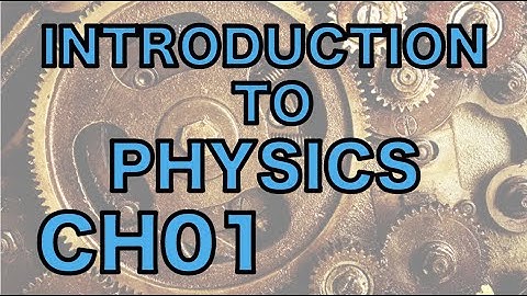 CH01 Introduction to Physics