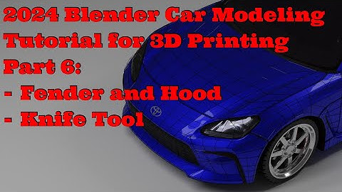 Part 6 | Blender Car Modeling Tutorial for 3D printing 2024