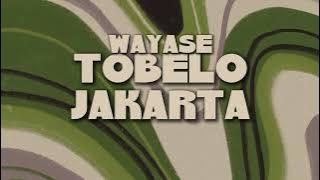 WAYASE - TOBELO JAKARTA REMIX BY WILYAM TMC