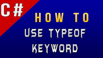 How to Use TypeOf Keyword in C#/CSharp