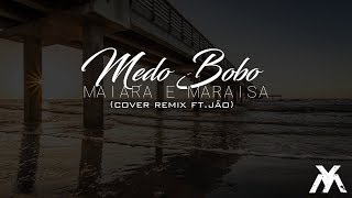 Medo Bobo - Maiara e Maraisa | Zouk