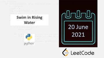 June 20/2021 LeetCode Challenge: Swim in Rising Water