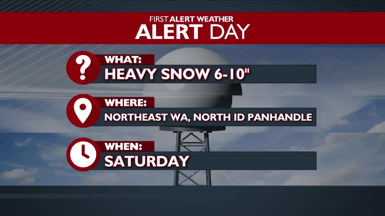 Saturday is a Weather Alert Day with heavy snow in our northern valleys ...