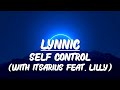 Lynnic Self Control With ItsArius Feat Lilly Slowed Reverb Lyrics