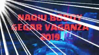 NAQIU BOBOY GEGAR VAGANZA 2019 AKHIR-SRIKANDI CINTAKU