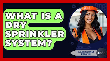 What Is A Dry Sprinkler System? - Civil Engineering Explained