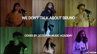 We Don't Talk About Bruno (Vocal Cover by Octavium Mentors and Students)