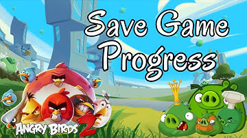 How to Save Game Progress in Angry Birds 2? 2024 | Angry Birds 2