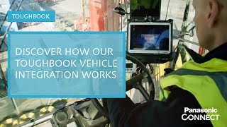 Everything You Wanted to Know About #TOUGHBOOK vehicle integration from start to finish