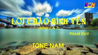 Video thumbnail of "[KARAOKE] Bình ca 7 - Lời chào bình yên (Phạm Duy) – Tone Nam (Dm) | #coverbytmn"