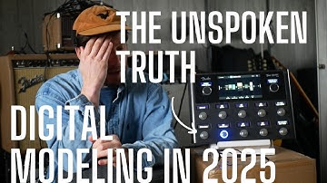The UNSPOKEN TRUTH of Digital Modeling in 2025? No More Game Changers - They All Sound Good?