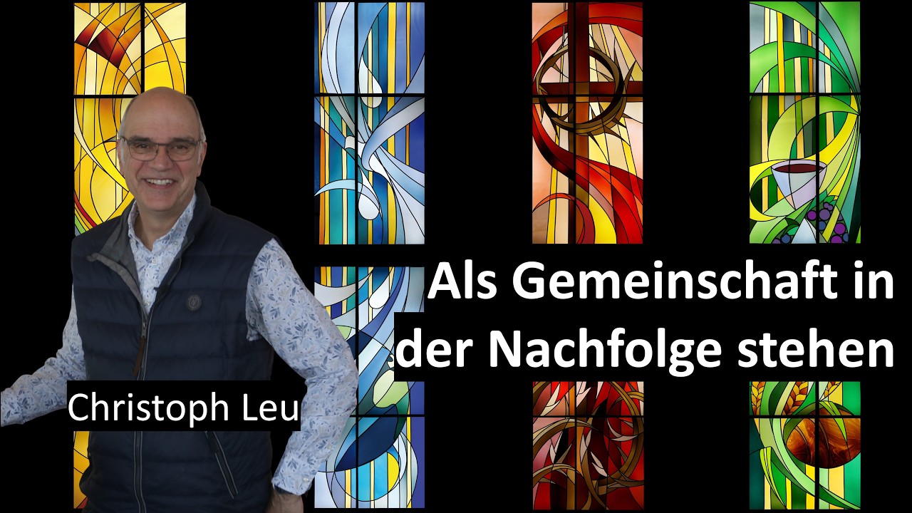 Als Gemeinschaft in der Nachfolge Jesu stehen | Christoph Leu, Jahu-Gemeinschaft