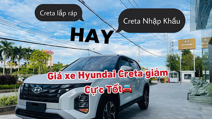 So sánh hyundai nhập và lắp ráp trong nước otofun năm 2024