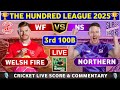 Welsh Fire vs Northern Superchargers, 3rd 100B Live Match Analysis and Discussion The Hundred 2025