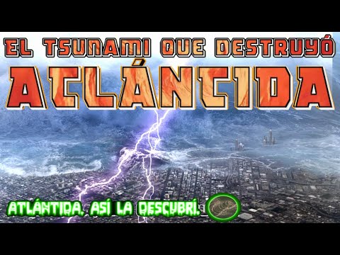 Atlantis, that&rsquo;s how I discovered it. Tsunami, world cataclysm. Chapter 8.
