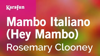 Mambo Italiano (Hey Mambo) - Rosemary Clooney | Karaoke Version | KaraFun