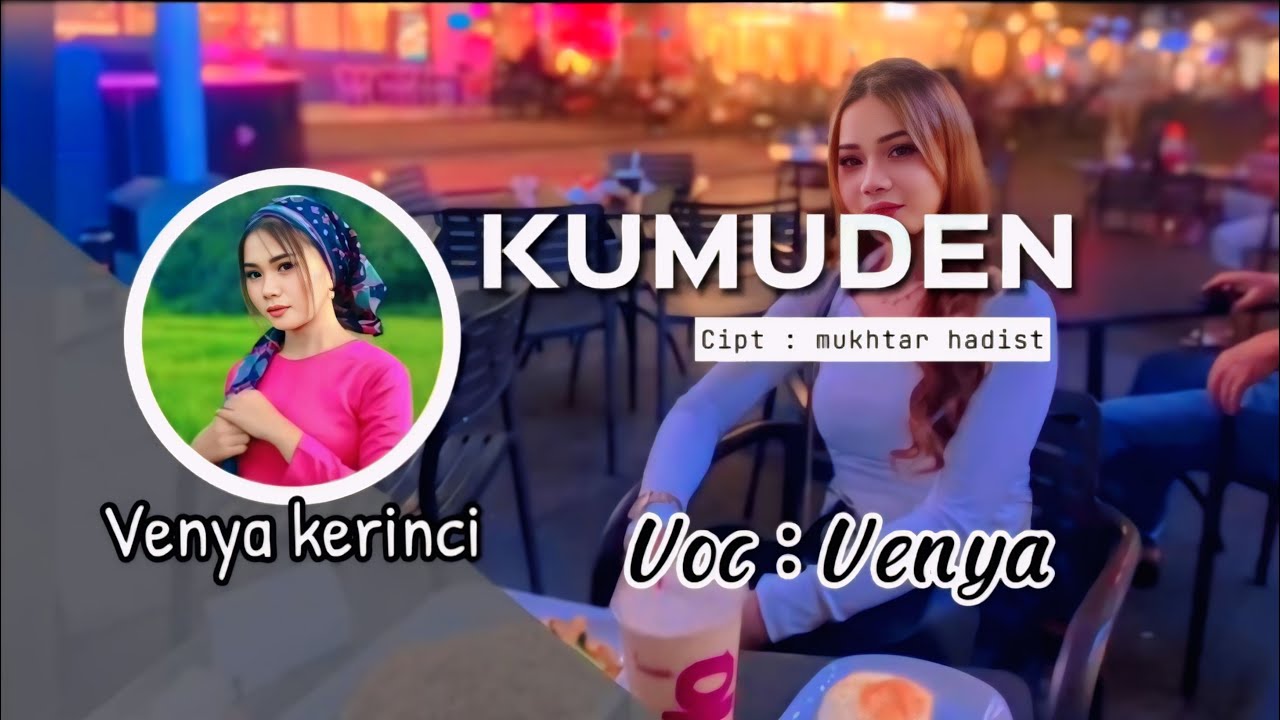 Kumuden || Voc : Venya || Cover Lagu Kerinci Lamo || Cpt : Mukhtar Hadist