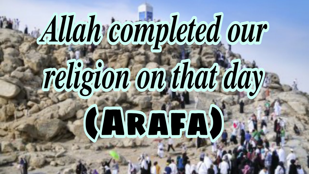 Arafa also a Eid (festival) Explanation of islam YouTube