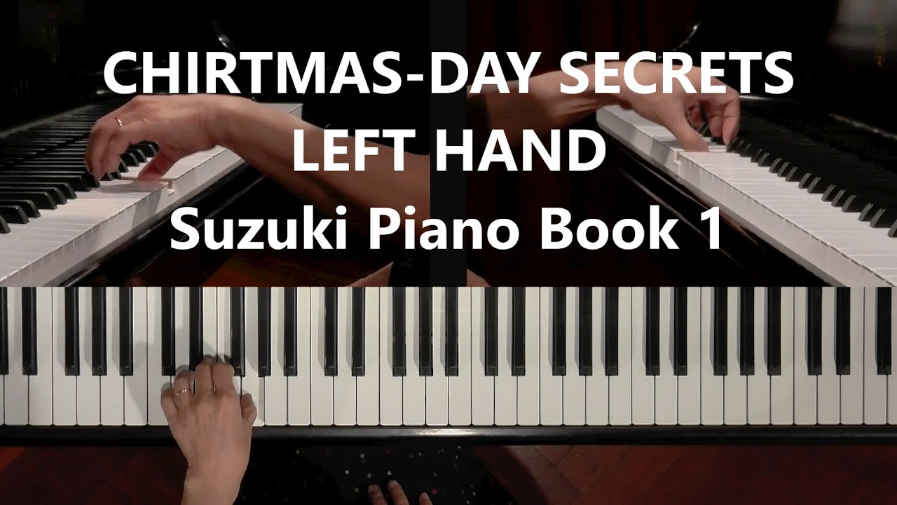 Christmas Day Secrets - Left Hand - Suzuki Piano Book 1 - YouTube