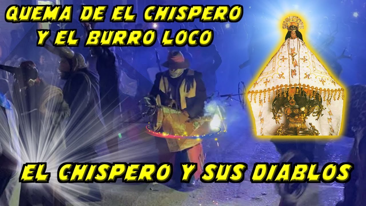 Quema de El Burro Loco Y El Chispero en La Capilla de la Virgen de Juquila Santiago Jamiltepec 2022