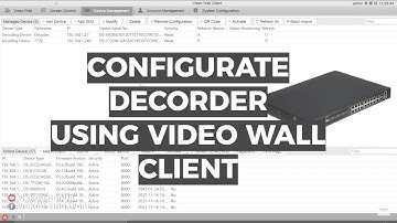 HOW TO: Configure Hikvision Decorder DS-6908UDI by using Video Wall Client