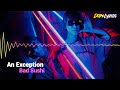 Bad Sushi - An Exception [DopeLyrics Release]