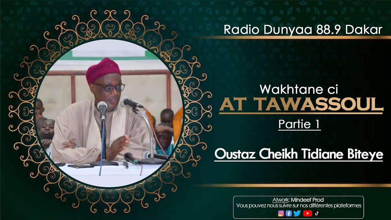 At Tawassoul par Oustaz Cheikh Tidiane Biteye - Partie 1 - Mindeef Prod