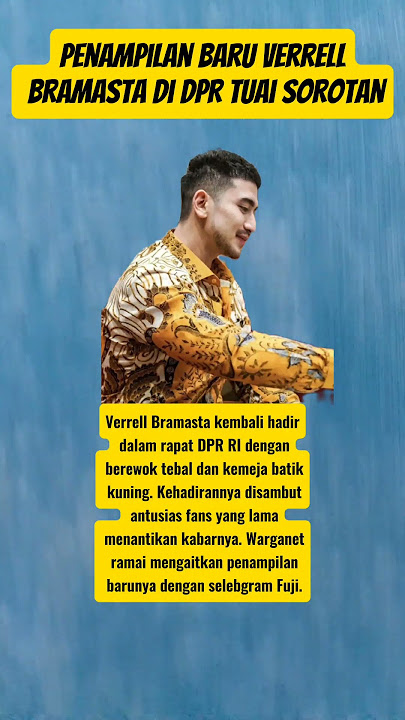 Penampilan Baru Verrell Bramasta di DPR Tuai Sorota