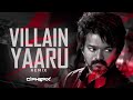 Villain yaaru remix  leo  cipherx tv  anirudh  thalapathy vijay