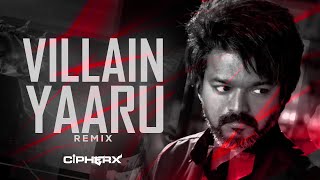 Villain Yaaru (Remix) | LEO | CipherX TV | Anirudh | Thalapathy Vijay