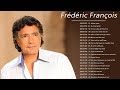 Capture de la vidéo Frédéric François Les Plus Grands Succès 2020 -- Best Of Frédéric François Collection 2020