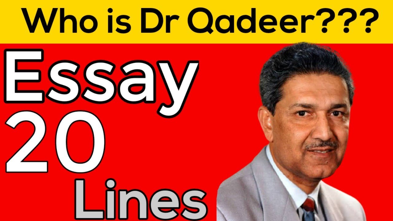 short essay on dr abdul qadeer khan in english