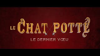 Le Chat Potté 2 Le Dernier Vœu - Crédits