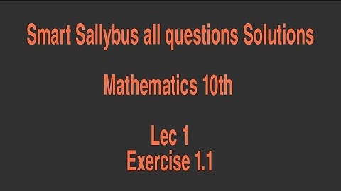10th class math Smart Syllabus Exercise 1.1 que 1 & 2 Solution, Ch1, Lec1- 10th math Exercise 1.1
