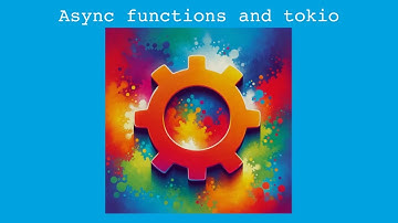 21. Async functions and tokio