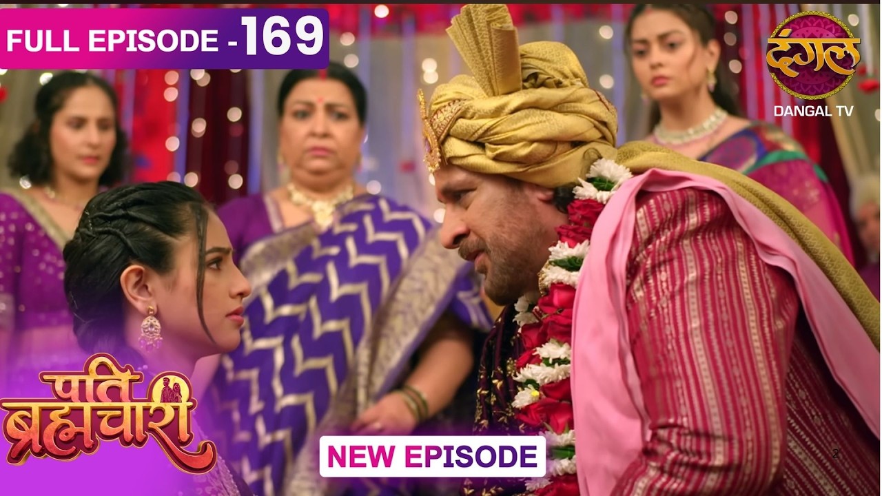 Pati Brahmachari | 169 | FULL Episode | सूरज और ईशा की Love Story | Dangal TV