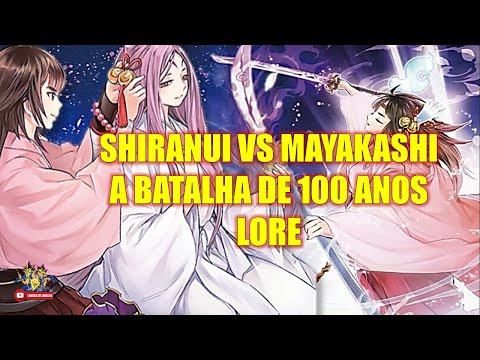 SHIRANUI LORE - SHIRANUI VS MAYAKASHI - THE 100-YEAR BATTLE - LEGENDS AND LORE #8