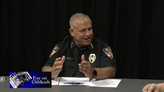 Eye On Oshkosh - Oshkosh Police Chief Dean Smith - taped 7-20-2023