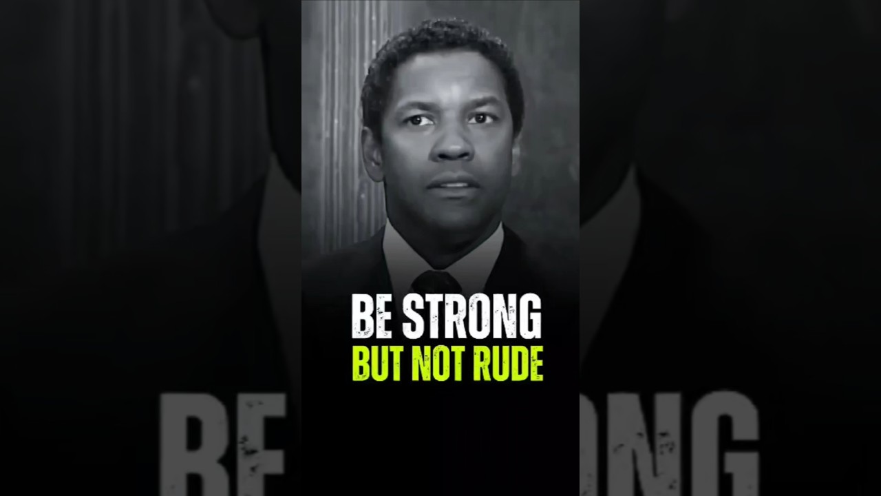 Be strong but not rude🤔 Denzel Washington Best Quotes🍀 