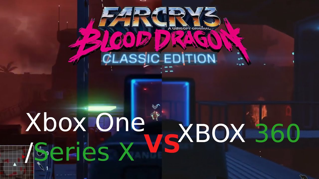 Far Cry 3 Blood Dragon Classic Edition Xbox One/Series X vs Xbox 360 ...