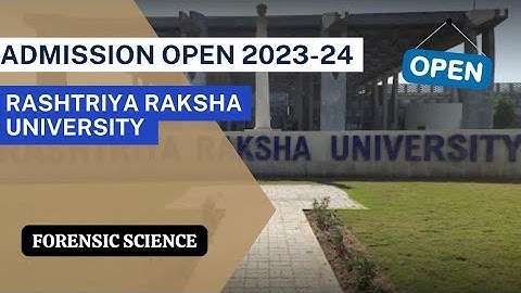 Addmission Open 2023-24|| Rashtriya Raksha University|| Addmission Open|| Forensic Science