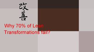 Why 70% of Lean Transformations fail?