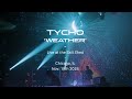 Tycho - Weather (Live at The Salt Shed)