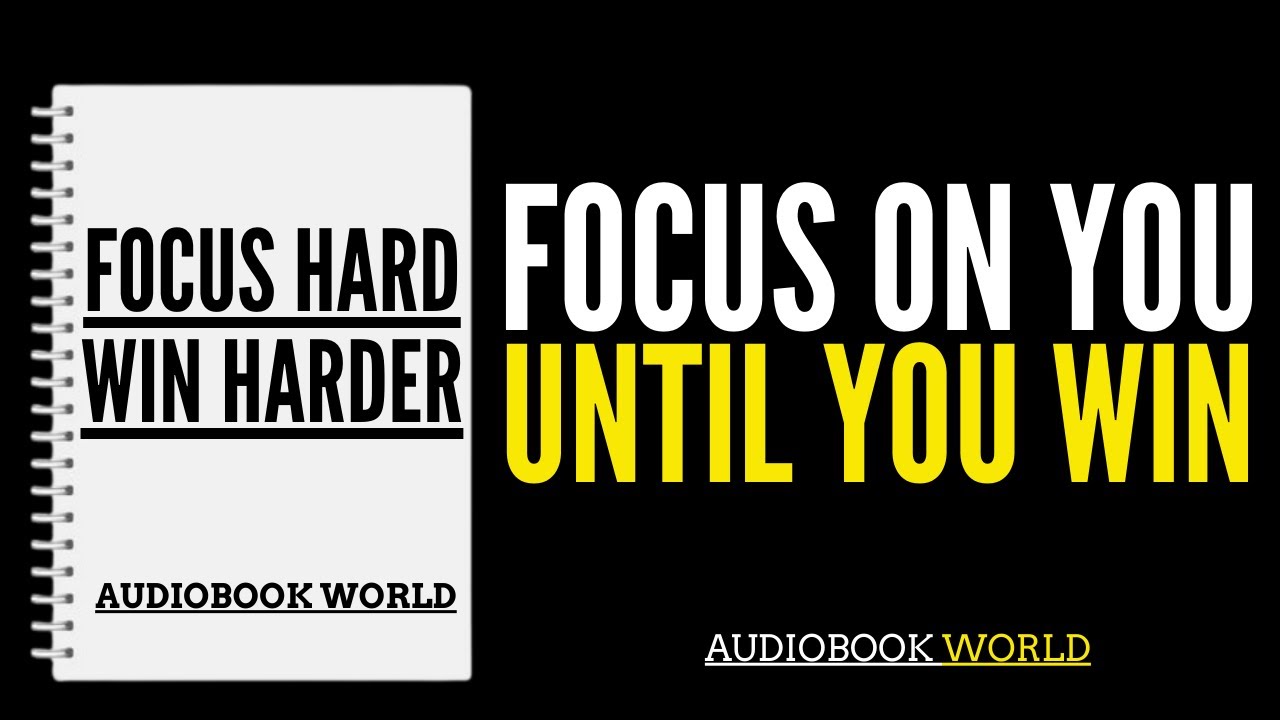 FOCUS ON YOU UNTIL YOU WIN | Audiobook World.