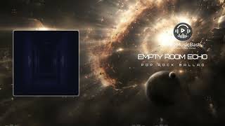 Empty Room Echo - Soulful Pop Rock Ballad | Intimate Piano & Explosive Emotion | (Royalty-Free)